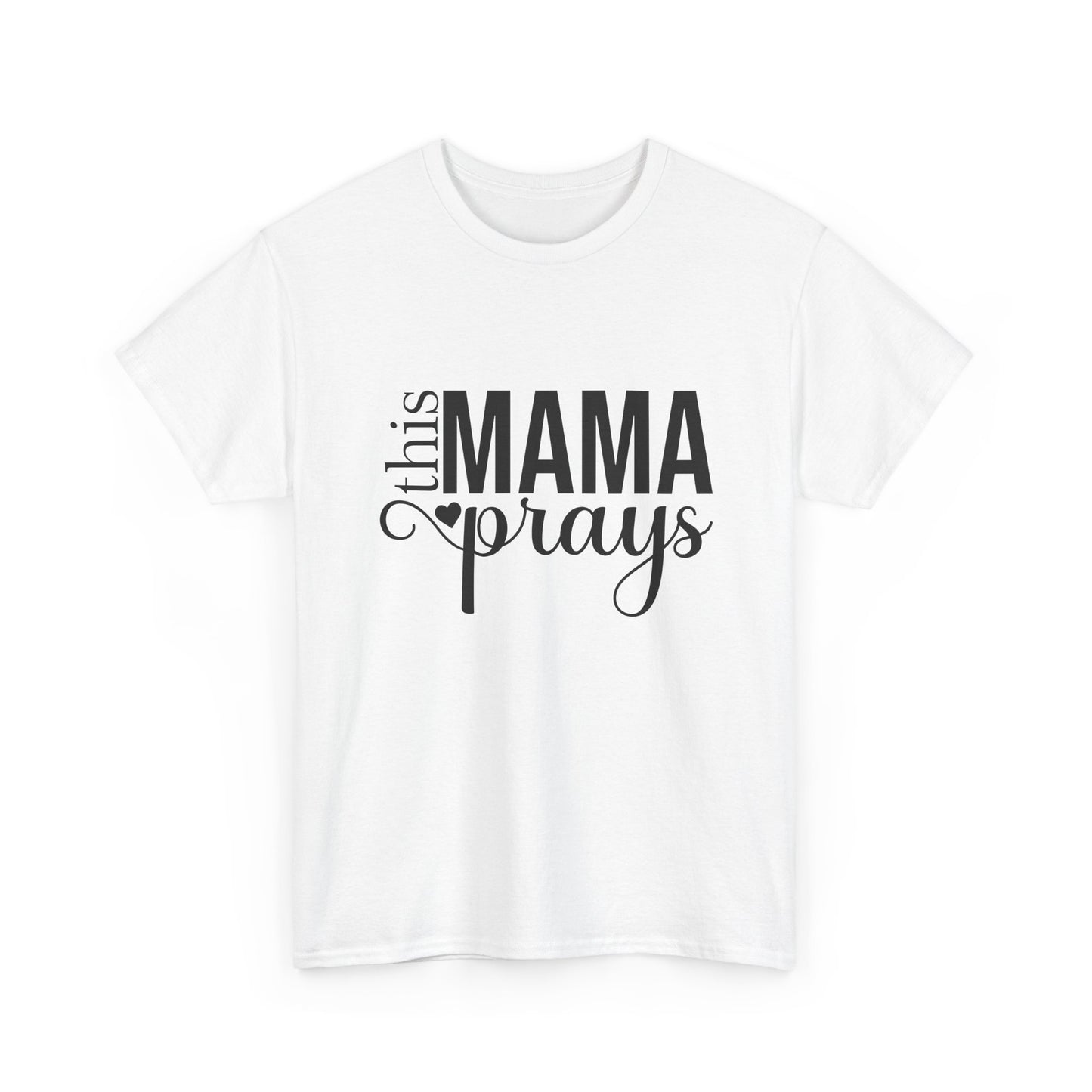 This Mama Prays T-Shirt — Inspirational Christian Mom Tee
