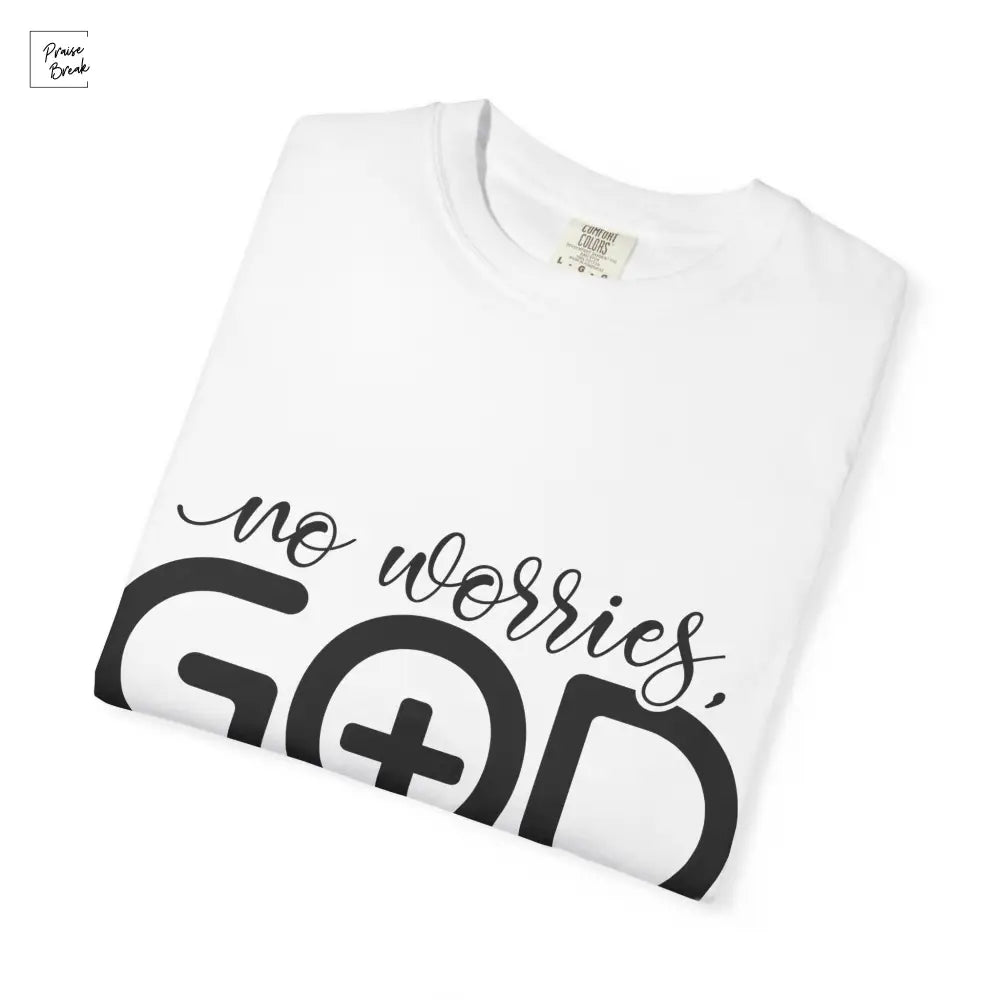 Faith-Inspired Unisex T-Shirt No Worries God Go Me Tee Motivational Shirt for Christians Perfect Gift for Religious