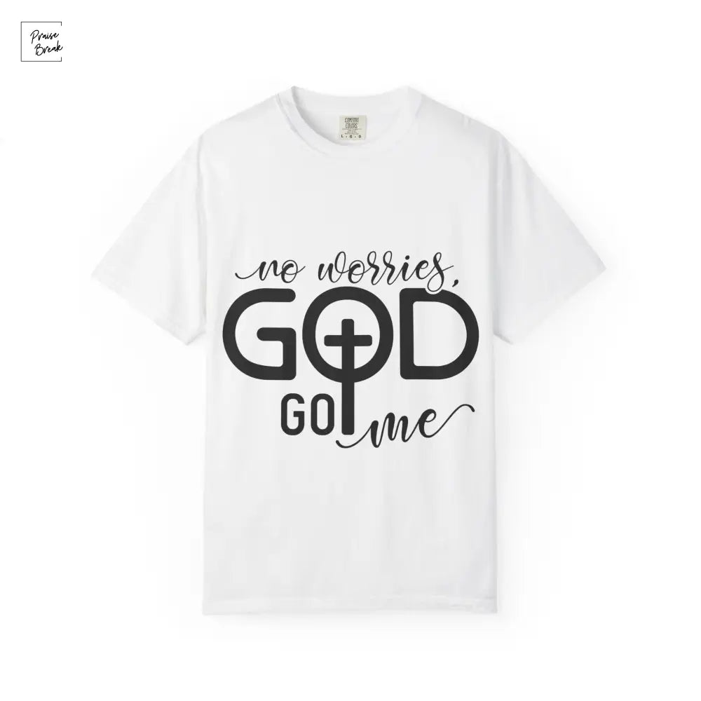 Faith-Inspired Unisex T-Shirt No Worries God Go Me Tee Motivational Shirt for Christians Perfect Gift for Religious
