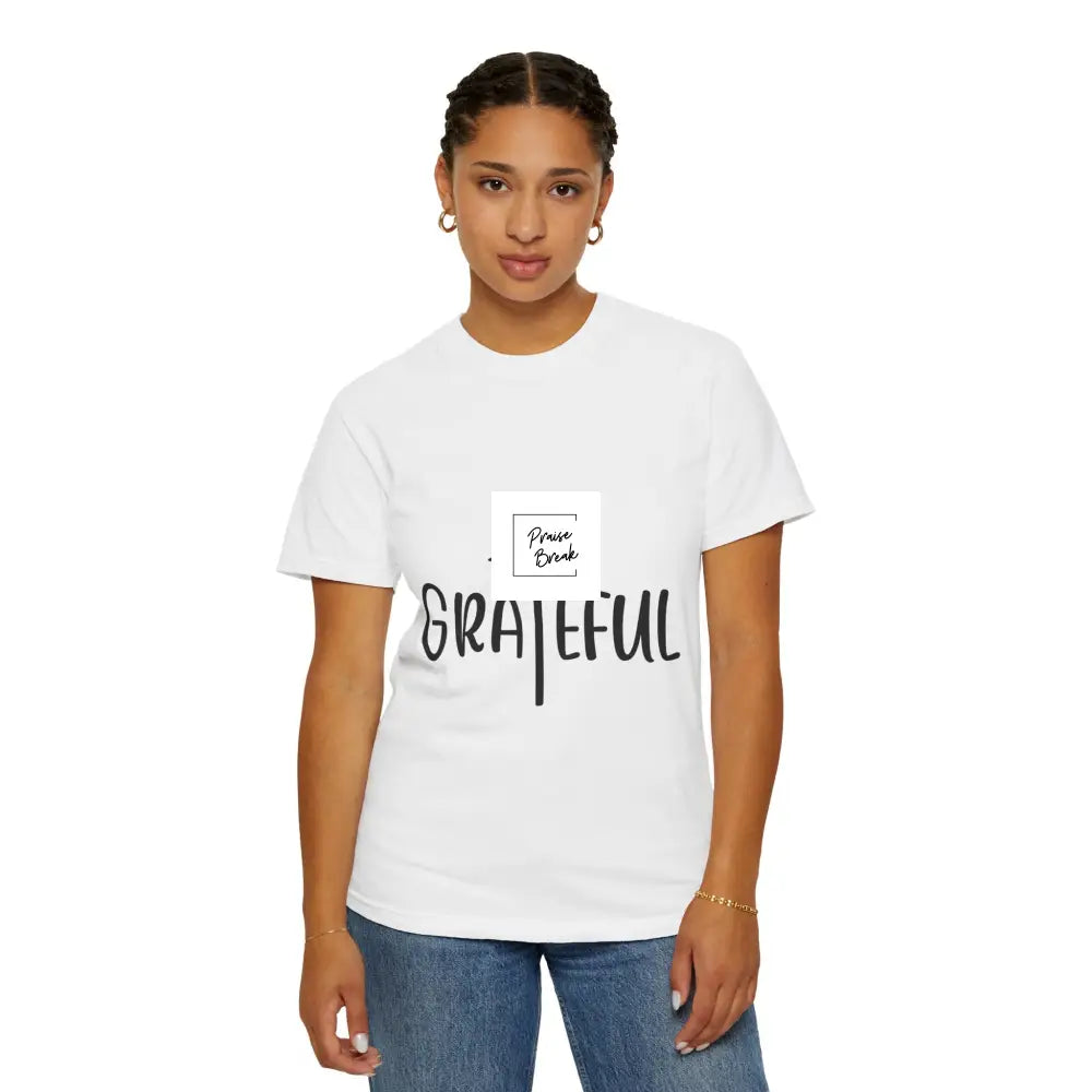 Grateful Unisex T-Shirt | Casual Cotton Tee | Inspirational Gift | Everyday Wear | Christian Apparel | Mindfulness